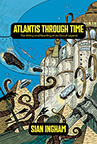 ATLANTIS THROUGH TIME